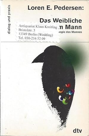 Seller image for Das Weibliche im Mann. Eine Psychologie des Mannes. Aus dem Amerikanischen von Elke vom Scheidt for sale by Klaus Kreitling