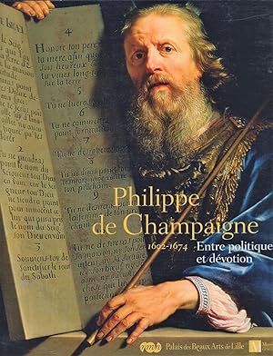 Philippe de Champaigne 1602-1674. Entre Politique et dévotion