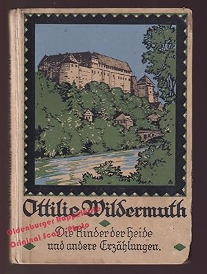 Bild des Verkufers fr Die Kinder der Heide und andere Erzhlungen (1929) - Wildermuth, Ottilie zum Verkauf von Oldenburger Rappelkiste