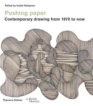 Seller image for Pushing paper: Contemporary drawing from 1970 to now (Paperback) for sale by AussieBookSeller