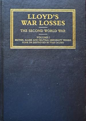 Bild des Verk�ufers f�r Lloyd's War Losses : Second World War Volume I zum Verkauf von Martin Bott Bookdealers Ltd