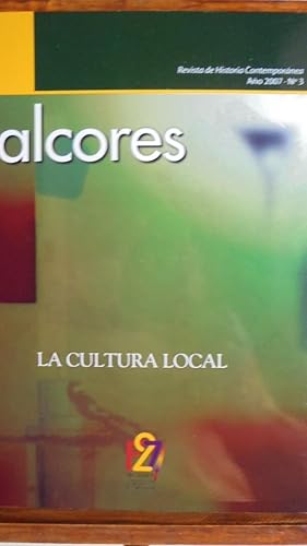 Seller image for LA CULTURA LOCAL. Revista de Historia Contempornea ALCORES. Ao 2007. N 3 for sale by LIBRERA ROBESPIERRE