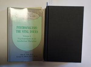 Psychoanalysis: The Vital Issues Volume I: Psychoanalysis as an Intellectual Discipline. Emotions...