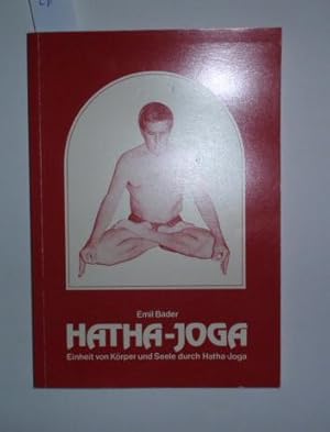 Hatha-Joga. Einheit von Körper und Seele durch Hatha-Joga.