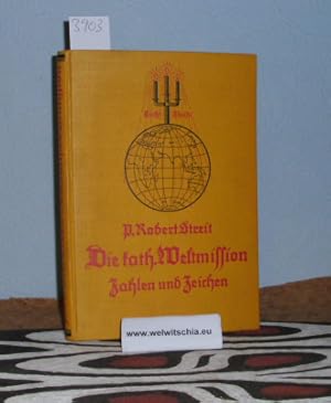 Seller image for Die Weltmission der katholischen Kirche: Zahlen und Zeichen auf Grund der Vatikan. Missionsausstellung 1925. for sale by Antiquariat Welwitschia Dr. Andreas Eckl