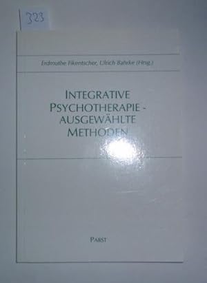 Integrative Psychotherapie - ausgewählte Methoden.