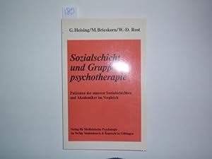 Sozialschicht und Gruppenpsychotherapie. Patienten der unteren Sozialschichten und Akademiker im ...