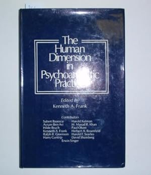 The Human Dimension in Psychoanalytic Practic.