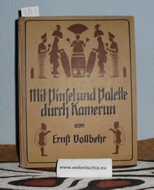 Bild des Verkufers fr Mit Pinsel und Palette durch Kamerun. Tagebuchaufzeichnungen und Bilder. zum Verkauf von Antiquariat Welwitschia Dr. Andreas Eckl