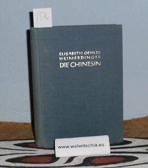 Seller image for Die Chinesin. Das Leben der Frau im Osten. for sale by Antiquariat Welwitschia Dr. Andreas Eckl