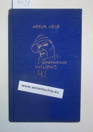 Imagen del vendedor de Brennende Wildnis. Bilderbuch eines langen Weges durch befremdliche Lnder und Zeiten. a la venta por Antiquariat Welwitschia Dr. Andreas Eckl