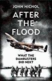 Seller image for After the Flood: What the Dambusters Did Next for sale by Alpha 2 Omega Books BA