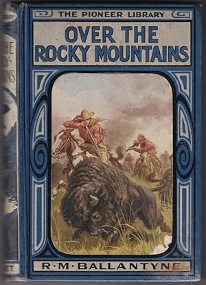 Seller image for Over the Rocky Mountains; Wandering Will in the Land of the Red Skin for sale by Broadwater Books