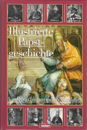 Imagen del vendedor de Illustrierte Papstgeschichte in 3 Bnden - Von Petrus bis zum spten Mittelalter; Vom spten Mittelalter bis zum 19. Jahrhundert; Das zwanzigste Jahrhundert. a la venta por Eva's Bcherregal