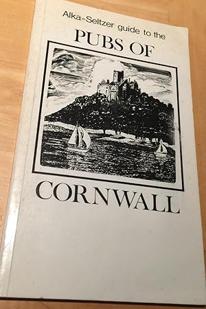 Seller image for The Alka-Seltzer Guide to the Pubs of Cornwall for sale by N K Burchill Rana Books