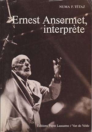 Ernest Ansermet, interprète.
