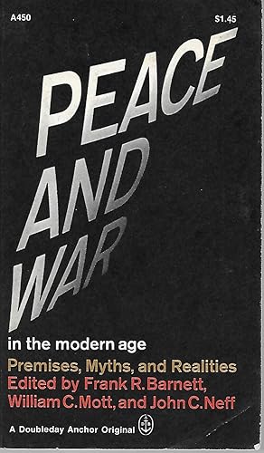 Imagen del vendedor de Piece And War End The Modern Age: Premises, Myths, and Realities a la venta por Charing Cross Road Booksellers