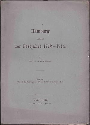 Bild des Verkufers fr Hamburg whrend der Pestjahre 1712-1714. zum Verkauf von Graphem. Kunst- und Buchantiquariat