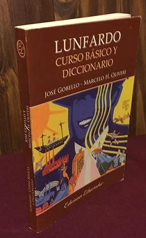 Imagen del vendedor de Lunfardo: curso basico y diccionario a la venta por Palimpsest Scholarly Books & Services