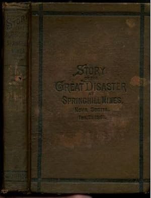Story of the Great Disaster at Springhill Mines, Nova Scotia Feb 21 1891