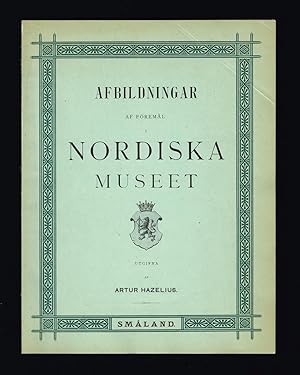 Seller image for Afbildningar af freml i Nordiska Museet. [.] 1-7. (1. Smland. 2-3. Island. 4-5. Svenska byar och grdar. 6-7. Spetsar.) for sale by Hatt Rare Books ILAB & CINOA