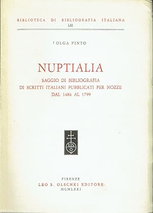 Seller image for Nuptialia: Saggio Di Bibliografia Di Scritti Italian Pubblicati Per Noozee Dal 1484 Al 1799 for sale by Blue Whale Books, ABAA