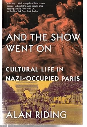 Seller image for And the Show Went On: Cultural Life in Nazi-Occupied Paris for sale by EdmondDantes Bookseller