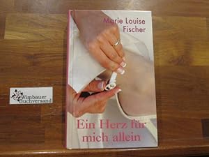Seller image for Ein Herz fr mich allein : Roman. Marie Louise Fischer for sale by Antiquariat im Kaiserviertel | Wimbauer Buchversand