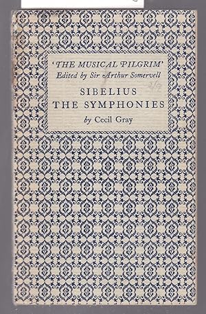 Sibelius - The Symphonies - The Musical Pilgrim Edited By Sir Arthur Somervell