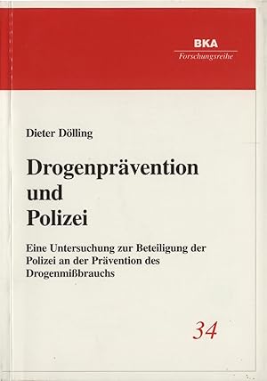 Seller image for Drogenprvention und Polizei. Eine Untersuchung zur Beteiligung der Polizei an der Prvention des Drogenmibrauchs. for sale by avelibro OHG