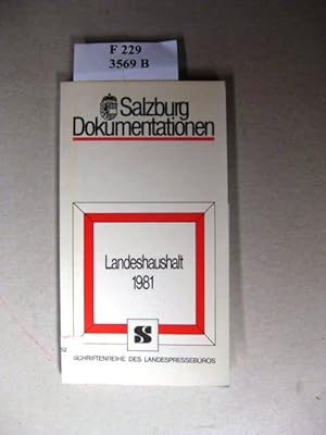 Seller image for Landeshaushalt 1981. - Aus der Schriftenreihe des Landespressebros. Serie " Salzburg Dokumentationen " Nr.52. for sale by avelibro OHG