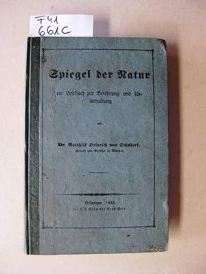 Seller image for Spiegel der Natur. Ein Lesebuch zur Belehrung und Unterhaltung. for sale by avelibro OHG