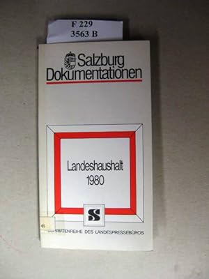 Seller image for Landeshaushalt 1980. - Aus der Schriftenreihe des Landespressebros. Serie " Salzburg Dokumentationen " Nr.45. for sale by avelibro OHG