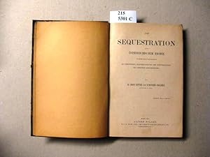 Bild des Verkufers fr Die Sequestration nach sterreichischem Rechte. Systematisch dargestellt. Mit besonderer Bercksichtigung der Entscheidungen des obersten Gerichtshofes. zum Verkauf von avelibro OHG