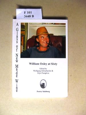Imagen del vendedor de A Glass of New Made Wine: William Oxley at Sixty. a la venta por avelibro OHG