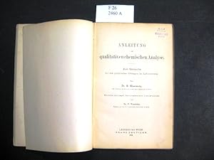 Bild des Verkufers fr Anleitung zur qualitativen chemischen Analyse. Zum Gebrauche bei den praktischen Uebungen im Laboratorium. zum Verkauf von avelibro OHG