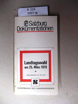 Seller image for Landtagswahl am 25. Mrz 1979. - Aus der Schriftenreihe des Landespressebros. Serie " Salzburg Dokumentationen " Nr.37. for sale by avelibro OHG