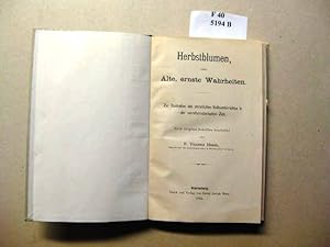 Bild des Verkufers fr Herbstblumen, oder: Alte, ernste Wahrheiten. Zur Illustration des christlichen Volksunterrichtes in der vorreformatorischen Zeit. Nach Original-Schriften bearbeitet. zum Verkauf von avelibro OHG