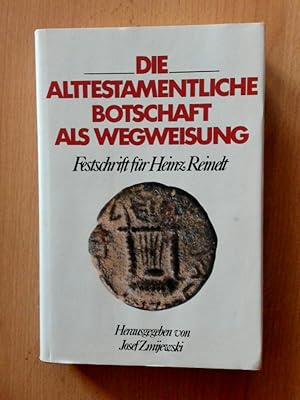 Seller image for Die alttestamentliche Botschaft als Wegweisung. Festschrift fr Heinz Reinelt. for sale by avelibro OHG