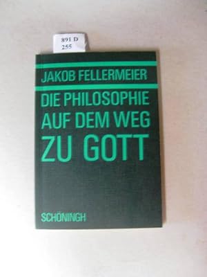 Imagen del vendedor de Die Philosophie auf dem Weg zu Gott. a la venta por avelibro OHG