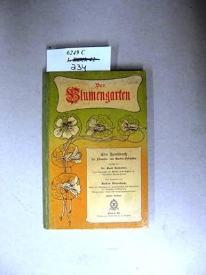 Seller image for Der Blumengarten. Ein Handbuch fr Pflanzen- und Garten-Liebhaber. Herausgegeben und bearbeitet von G. Biesenbach. for sale by avelibro OHG