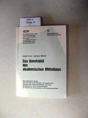 Bild des Verkufers fr Das Berufsbild des akademischen Mittelbaus. Mit 85 Abbildungen und 81 Tabellen. zum Verkauf von avelibro OHG