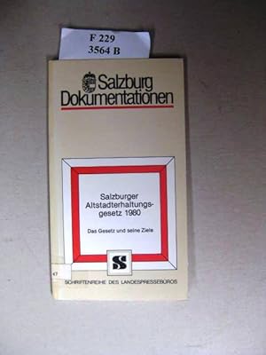 Seller image for Salzburger Altstadterhaltungsgesetz 1980. - Das Gesetz und seine Ziele. - Aus der Schriftenreihe des Landespressebros. Serie " Salzburg Dokumentationen " Nr.47. for sale by avelibro OHG