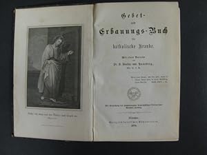 Gebet- und Erbauungs-Buch für katholische Kranke. Mit Gutheißung des Hochwürdigsten Erzbischöflic...