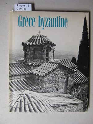 Seller image for Grece byzantine. for sale by avelibro OHG