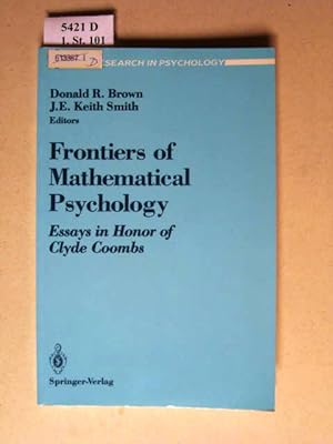 Imagen del vendedor de Frontiers of mathematical psychology. Essays in honor of Clyde Coombs. a la venta por avelibro OHG