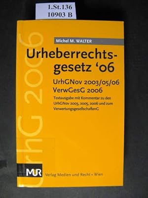 Seller image for Urheberrechtsgesetz 2006. Textausgabe mit Kommentar zu den UrhGNov 2003, 2005 und 2006, zum VerwertungsgesellschaftenG 2006 und zur ProduktpiraterieV 2003; mit dem ProduktpiraterieG 2004, den Materialien, einer Einfhrung zu den Novellen und einer Zusammenfassung der offenen Reformanliegen. for sale by avelibro OHG