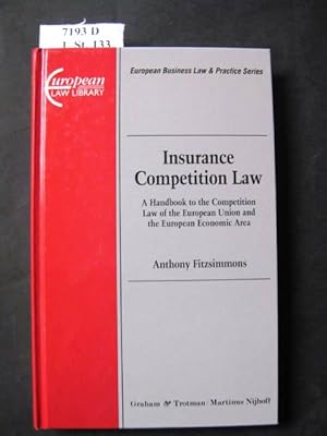 Bild des Verkufers fr Insurance competition law. A handbook to the competition law of the European Union and the European Economic Area. zum Verkauf von avelibro OHG