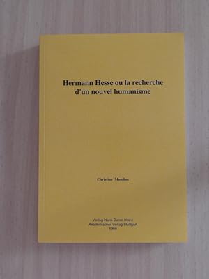 Bild des Verkufers fr Hermann Hesse ou la recherche d'un nouvel humanisme. zum Verkauf von avelibro OHG