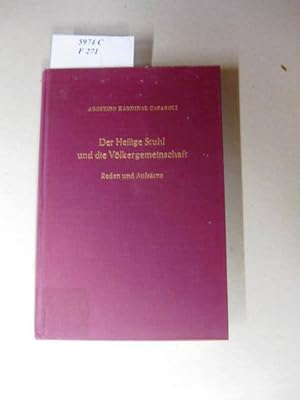 Immagine del venditore per Der Heilige Stuhl und die Vlkergemeinschaft. Reden und Aufstze. Eingeleitet und herausgegeben von Herbert Schambeck. venduto da avelibro OHG